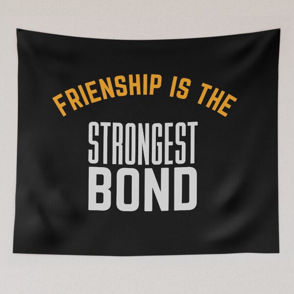 Item preview, Friendship is the strongest bond designed and sold by bumperapparels.