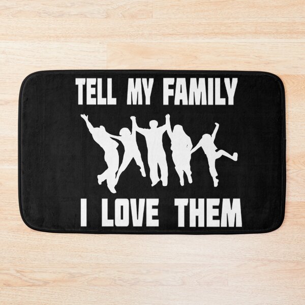 Item preview, Tell My Family I Love Them T-shirts designed and sold by Trendy Shirt.