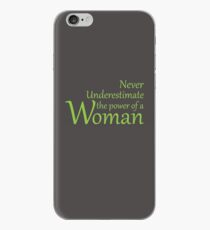 Never underestimate the power of a woman iPhone Case