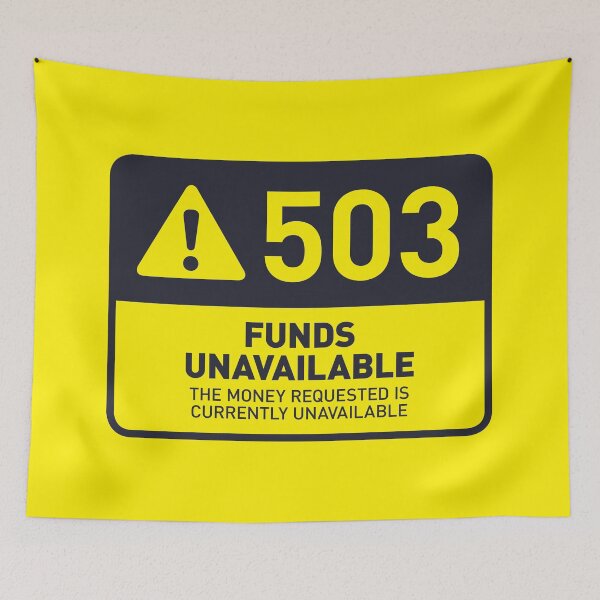 Item preview, HTTP Error 503 Funds Unavailable (Yellow) designed and sold by VoodooCircus.