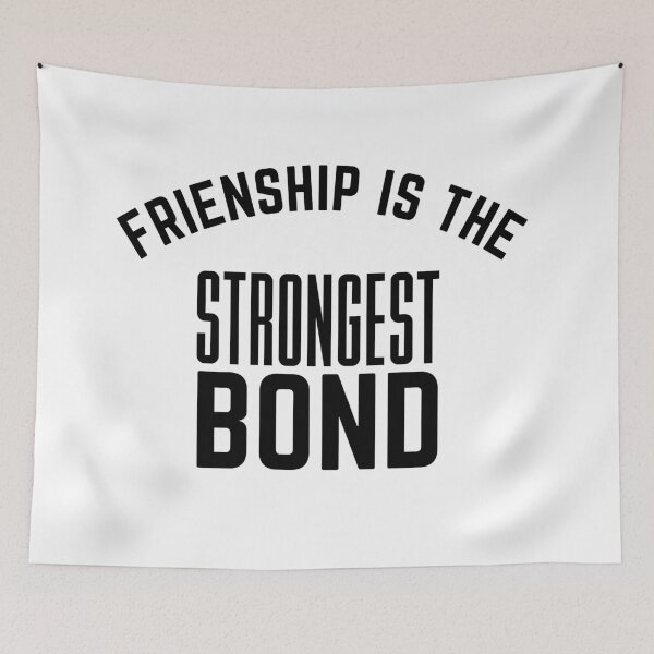 Item preview, Friendship is the strongest bond designed and sold by bumperapparels.