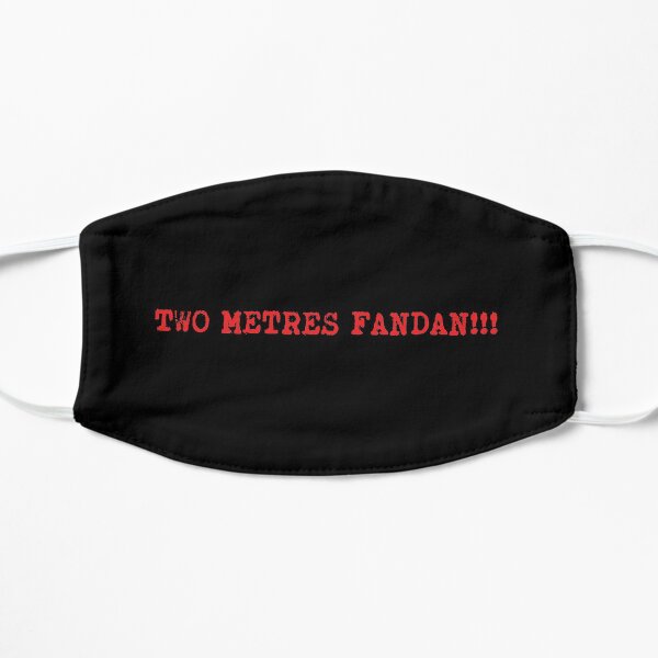 Two Metres Fandan!!! Mask