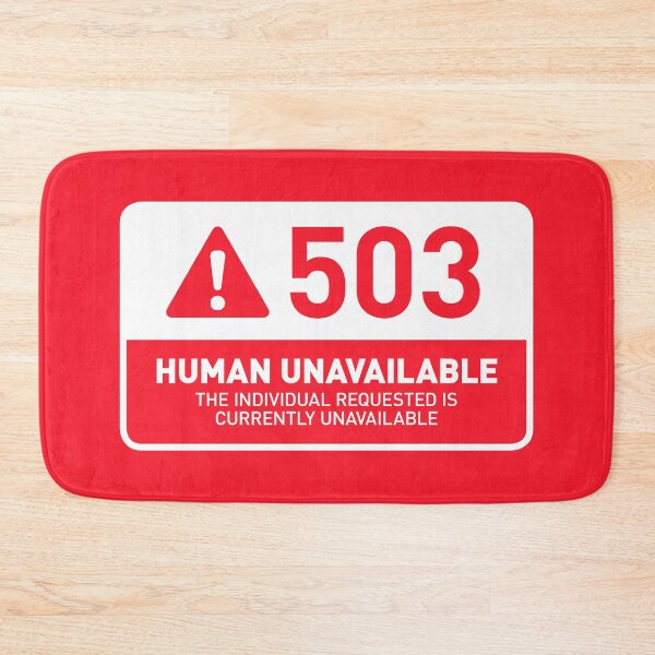 Item preview, HTTP Error 503 Human Unavailable (Red) designed and sold by VoodooCircus.