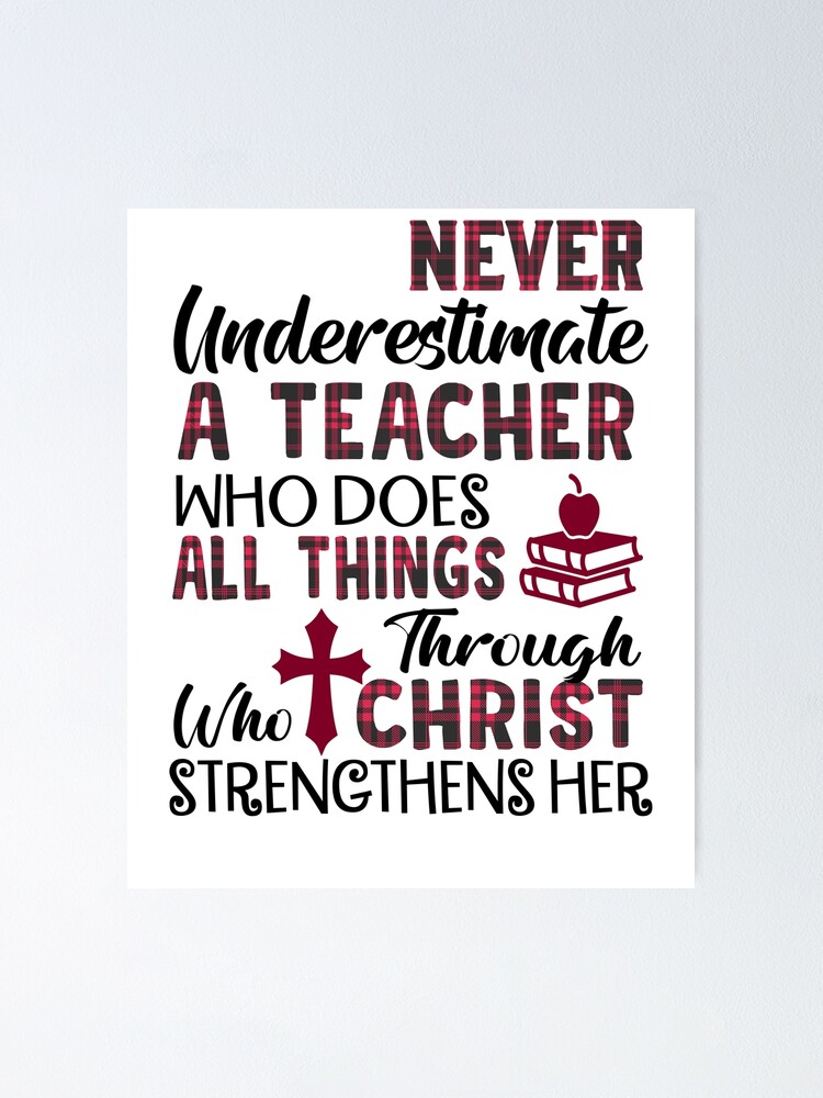 Never Underestimate A Teacher - Never Underestimate A Teacher