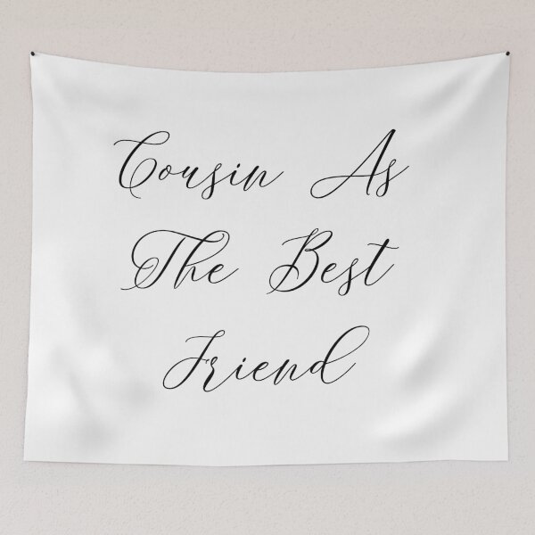 Item preview, Cousin as the best friend designed and sold by bumperapparels.