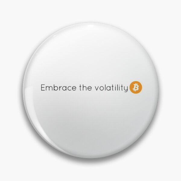 Item preview, Embrace the volatility (Bitcoin) designed and sold by Bouzdesigns.