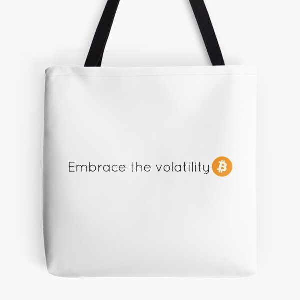 Item preview, Embrace the volatility (Bitcoin) designed and sold by Bouzdesigns.