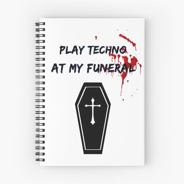 Item preview, Play Techno At My Funeral designed and sold by Express YRSLF.
