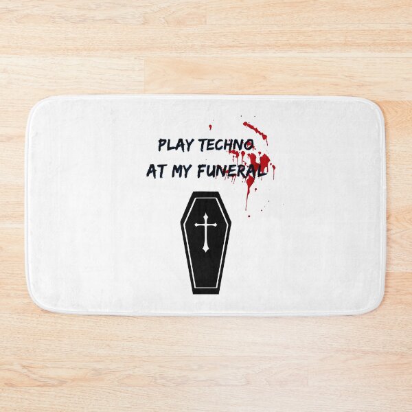 Item preview, Play Techno At My Funeral designed and sold by Express YRSLF.