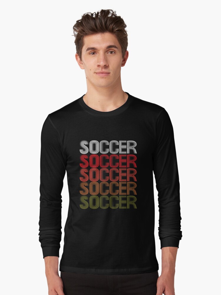 Thumbnail 1 of 5, Long Sleeve T-Shirt, Soccer Football Striker Midfielder Winger Forward. designed and sold by maxxexchange.