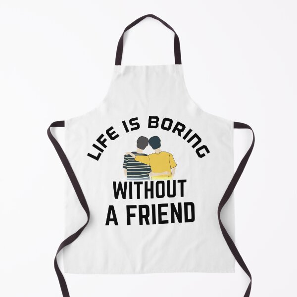 Item preview, Life is boring without a friend designed and sold by bumperapparels.