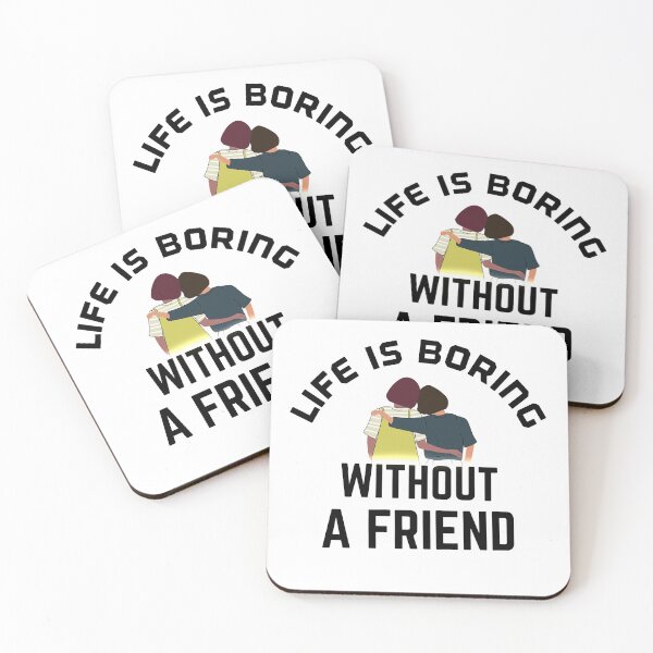 Item preview, Life is boring without a friend designed and sold by bumperapparels.