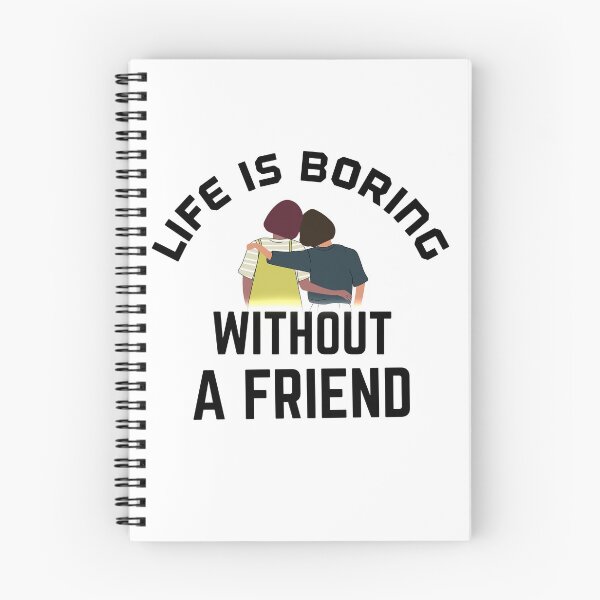 Item preview, Life is boring without a friend designed and sold by bumperapparels.