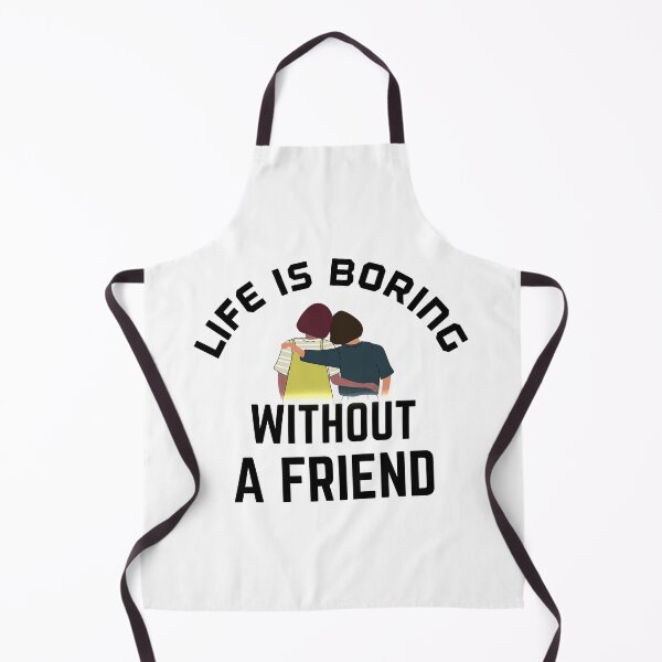 Item preview, Life is boring without a friend designed and sold by bumperapparels.