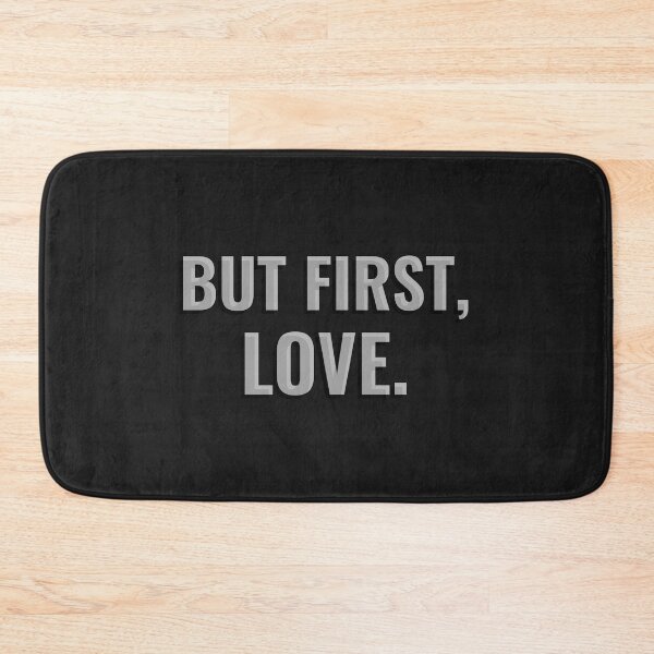 Item preview, BUT FIRST, LOVE designed and sold by irstore11.