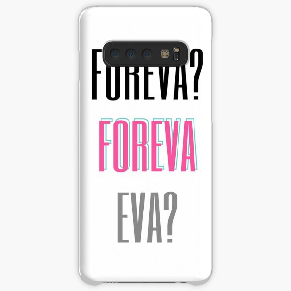 FOREVA? FOREVA EVA? Samsung Galaxy Snap Case