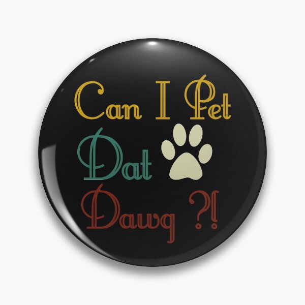 Item preview, can i pet that dawg?! designed and sold by lichakou.