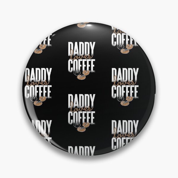 Item preview, Daddy Loves Coffee designed and sold by DavinciStore21.