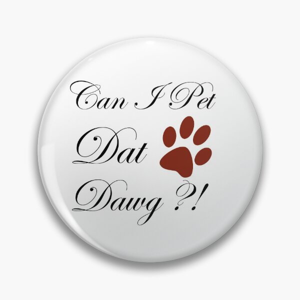 Item preview, can i pet that dawg?! designed and sold by lichakou.