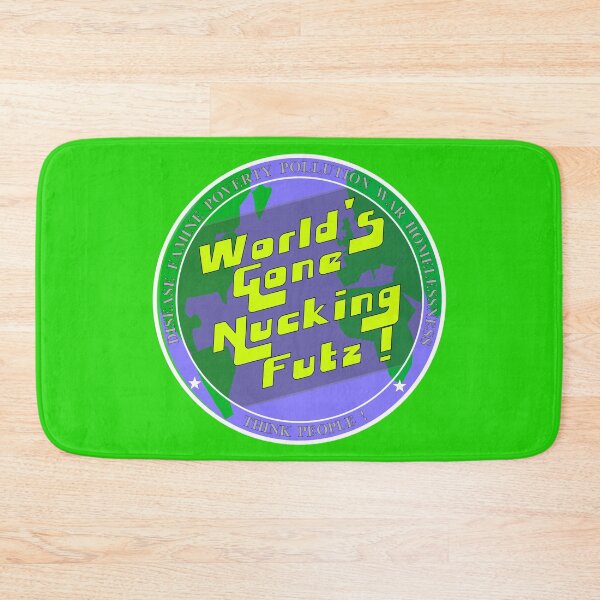 Item preview, World's Gone Nucking Futz ! designed and sold by InterestingImag.