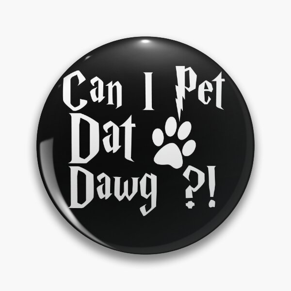 Item preview, can i pet that dawg?! designed and sold by lichakou.