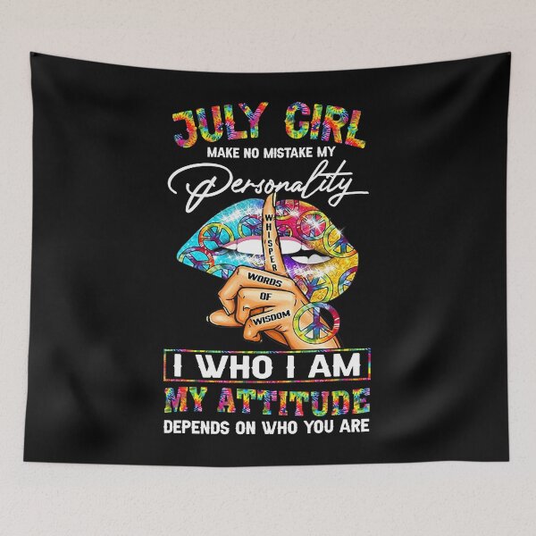 Item preview, July Girl Make No Mistake My Personality Is Who I Am  designed and sold by Hampton51.