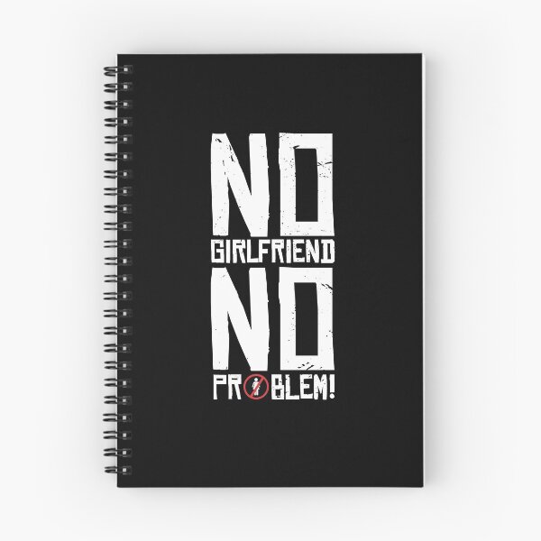 Item preview, No Girlfriend No Problem designed and sold by K-icon.
