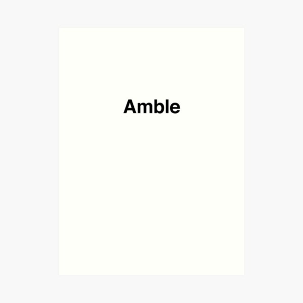Amble Art Print