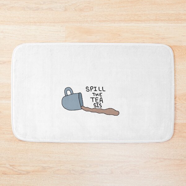 Item preview, Spill The Tea Sis designed and sold by beebrody.
