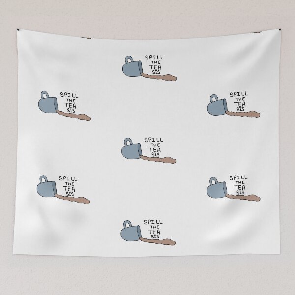 Item preview, Spill The Tea Sis designed and sold by beebrody.