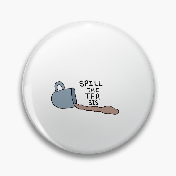 Item preview, Spill The Tea Sis designed and sold by beebrody.