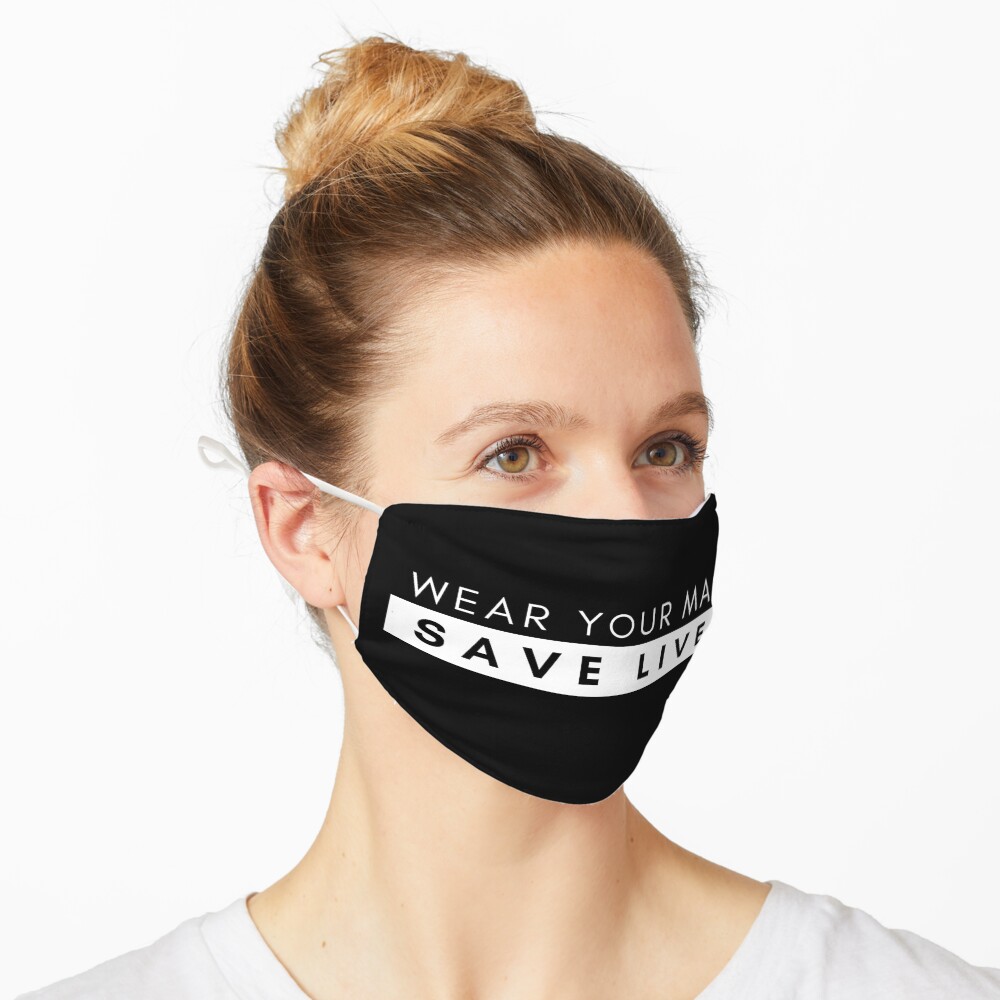 Wear Your Mask Save Lives Mask For Sale By Noahlaz Redbubble