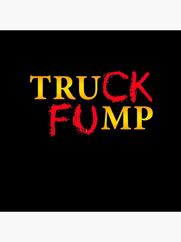 Artwork view, The Original Truck Fump designed and sold by Shypixel