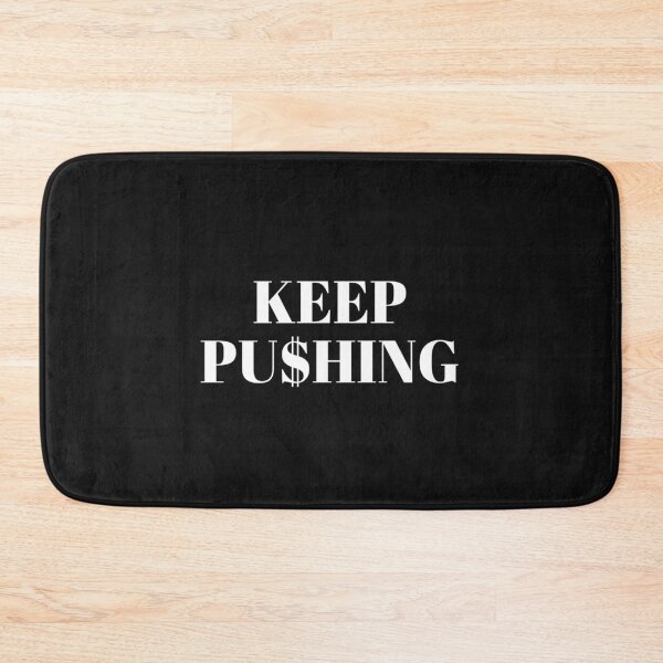 Item preview, Keep pushing designed and sold by Hebam07.