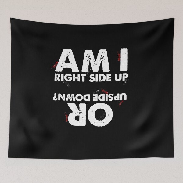 Item preview, Am I Right Side Up or Upside Down? designed and sold by Jonnydowntown.