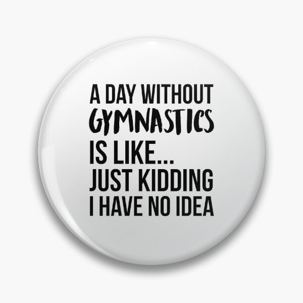 Item preview, A Day Without Gymnastics designed and sold by Renware.
