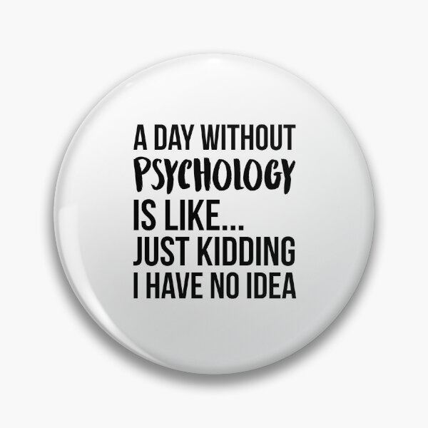Item preview, A Day Without Psychology designed and sold by Renware.