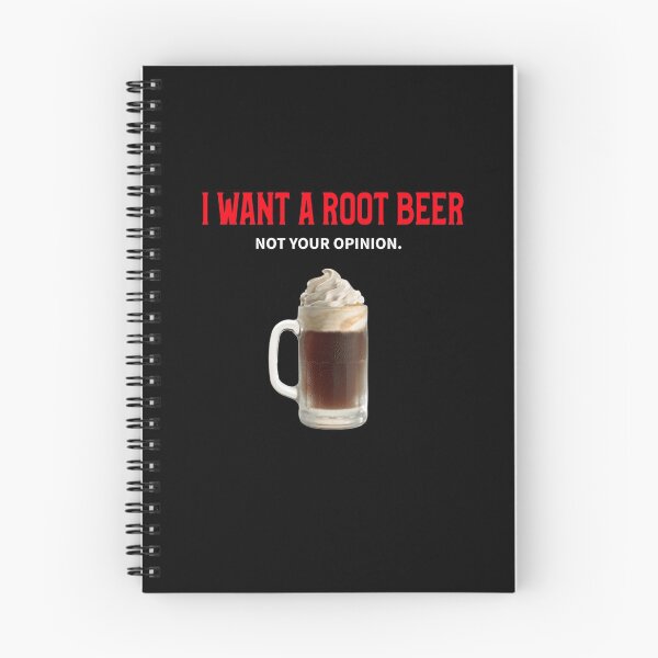 Item preview, I Want A Root Beer. Not Your Opinion designed and sold by MoonsmileProd.