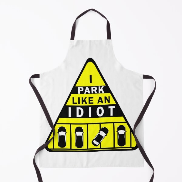Item preview, I park like an Idiot designed and sold by Roy Store.