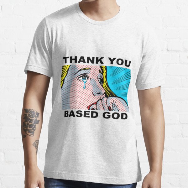 thank you based god t shirt