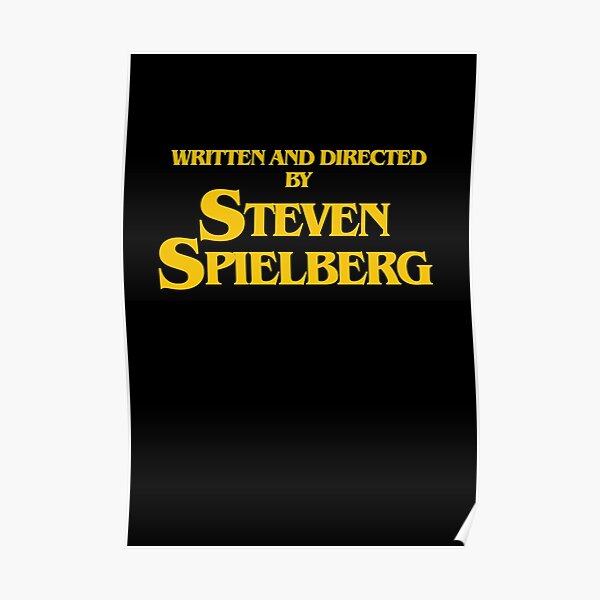 Written and Directed by Steven Spielberg Poster
