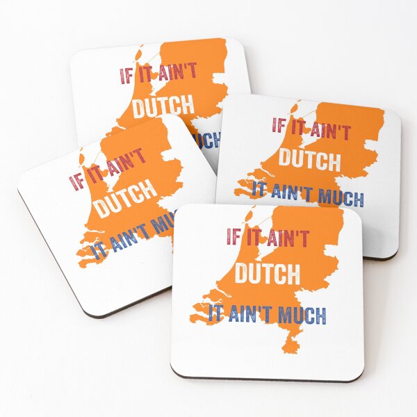 Item preview, If it ain't Dutch it ain't much designed and sold by rcsmit.