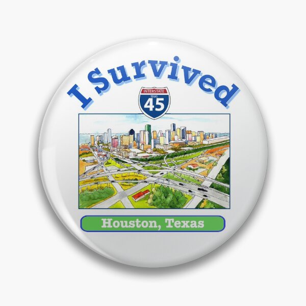 Item preview, I Survived I 45 - Houston, Texas designed and sold by MMc Buck.