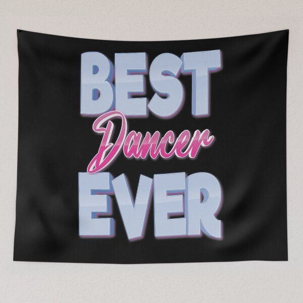 Item preview, Best Dancer Ever designed and sold by ProjectX23.