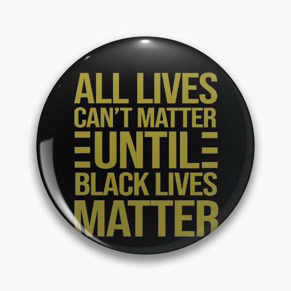 Item preview, All lives can't matter until black lives matter designed and sold by AmadaLevile.