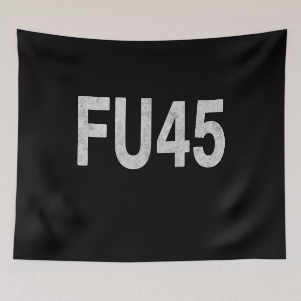 Item preview, FU45 - Fuck You Trump Divertido Anti-Trump designed and sold by Mirnamar.