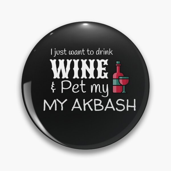 Item preview, Drink Wine and Pet My Akbash designed and sold by IcyTees.