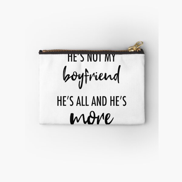 Item preview, He's Not My Boyfriend. He's All And He's More designed and sold by quoteedesigns.