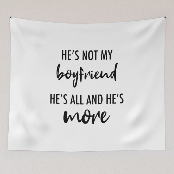 Item preview, He's Not My Boyfriend. He's All And He's More designed and sold by quoteedesigns.