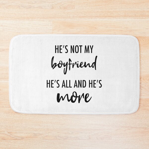 Item preview, He's Not My Boyfriend. He's All And He's More designed and sold by quoteedesigns.